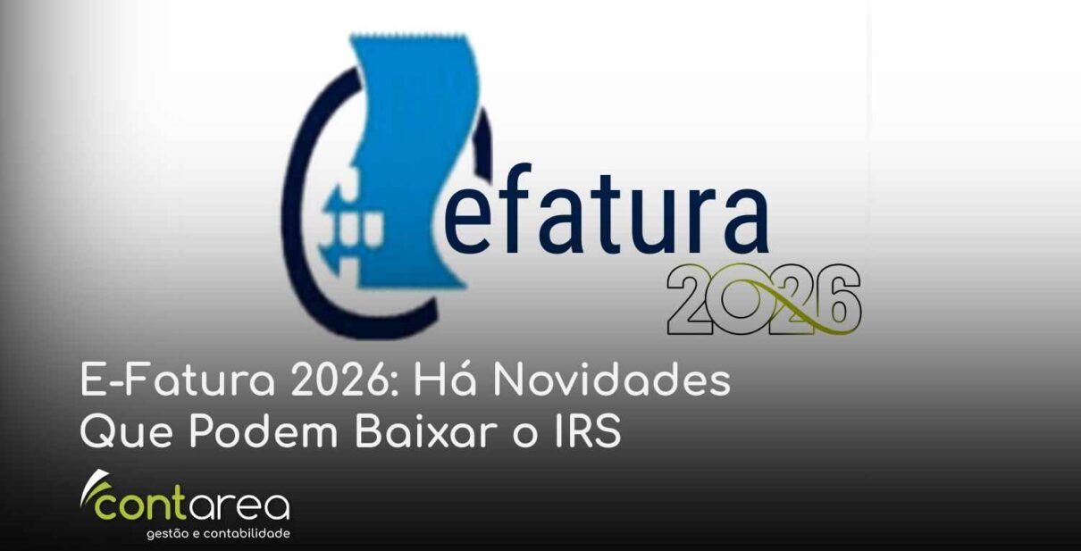 CONTAREA - GESTÃO E CONTABILIDADE - FAMALICÃO - E-Fatura 2026: Há Novidades Que Podem Baixar o IRS