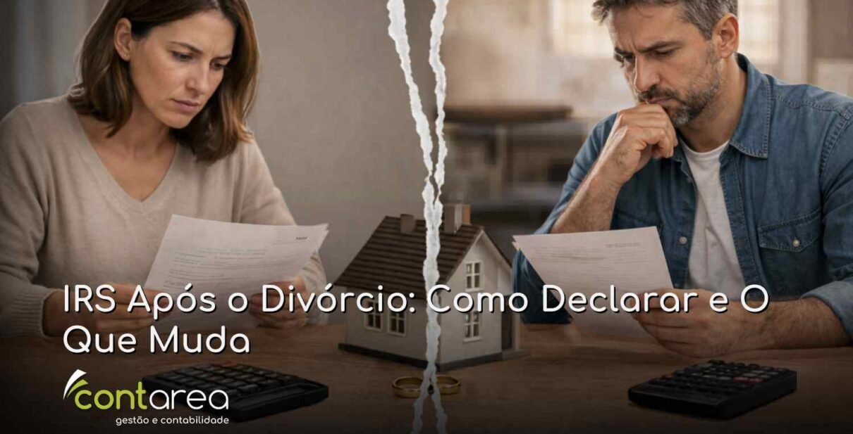 CONTAREA - GESTÃO E CONTABILIDADE - FAMALICÃO - IRS Após o Divórcio: Como Declarar e O Que Muda