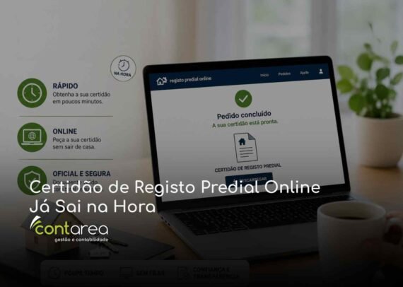 CONTAREA - GESTÃO E CONTABILIDADE - FAMALICÃO - Certidão de Registo Predial Online Já Sai na Hora