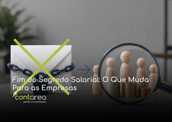 CONTAREA - GESTÃO E CONTABILIDADE - FAMALICÃO - Fim do Segredo Salarial: O Que Muda Para as Empresas
