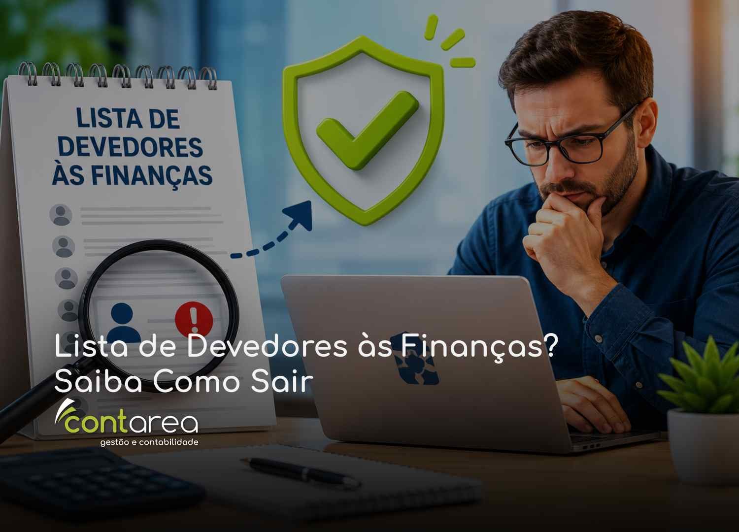 CONTAREA-GESTAO-E-CONTABILIDADE-FAMALICAO-Lista-de-Devedores-as-Financas-Saiba-Como-Sair-