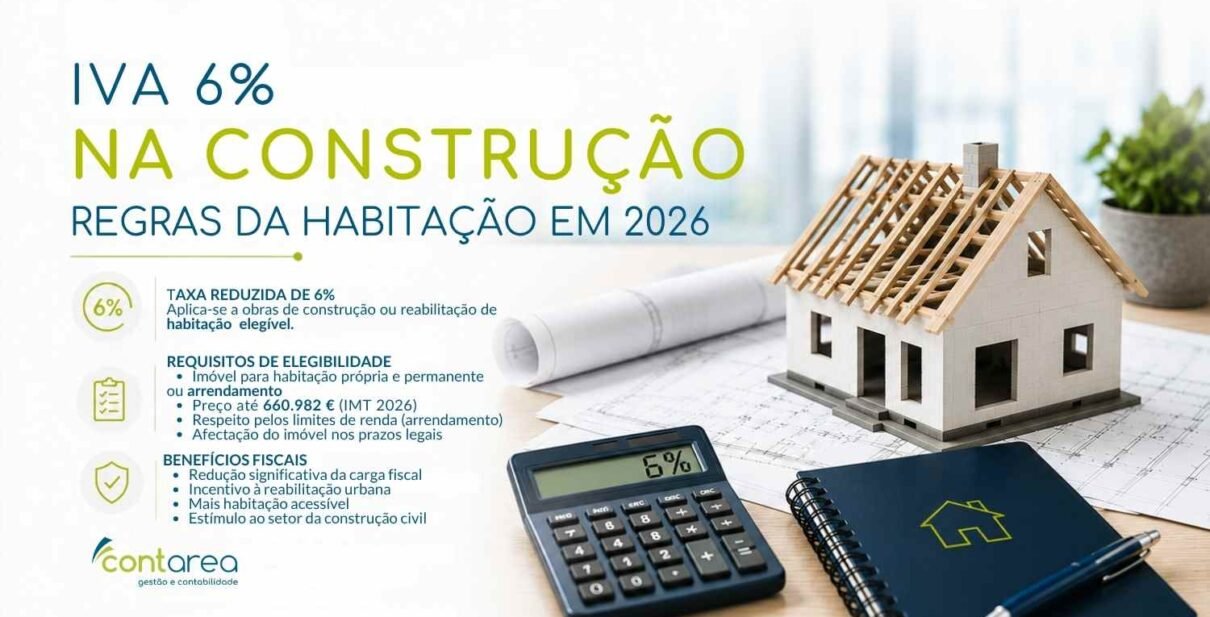 CONTAREA - GESTÃO E CONTABILIDADE - FAMALICÃO - - IVA 6% NA CONSTRUÇÃO REGRAS DA HABITAÇÃO EM 2026