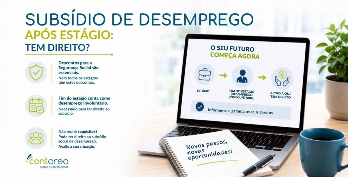 CONTAREA - GESTÃO E CONTABILIDADE - FAMALICÃO - Subsídio de Desemprego Após Estágio: Tem Direito?