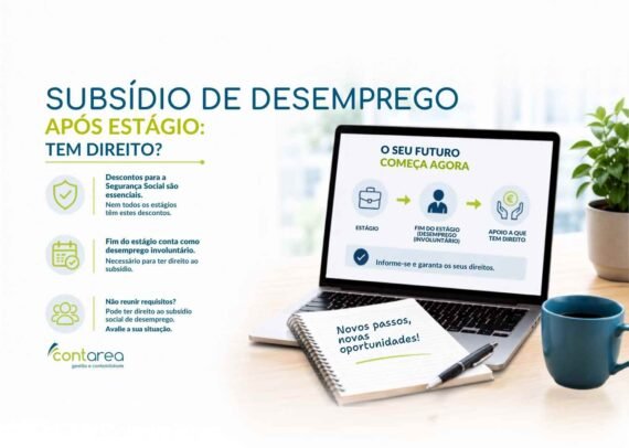 CONTAREA - GESTÃO E CONTABILIDADE - FAMALICÃO - Subsídio de Desemprego Após Estágio: Tem Direito?