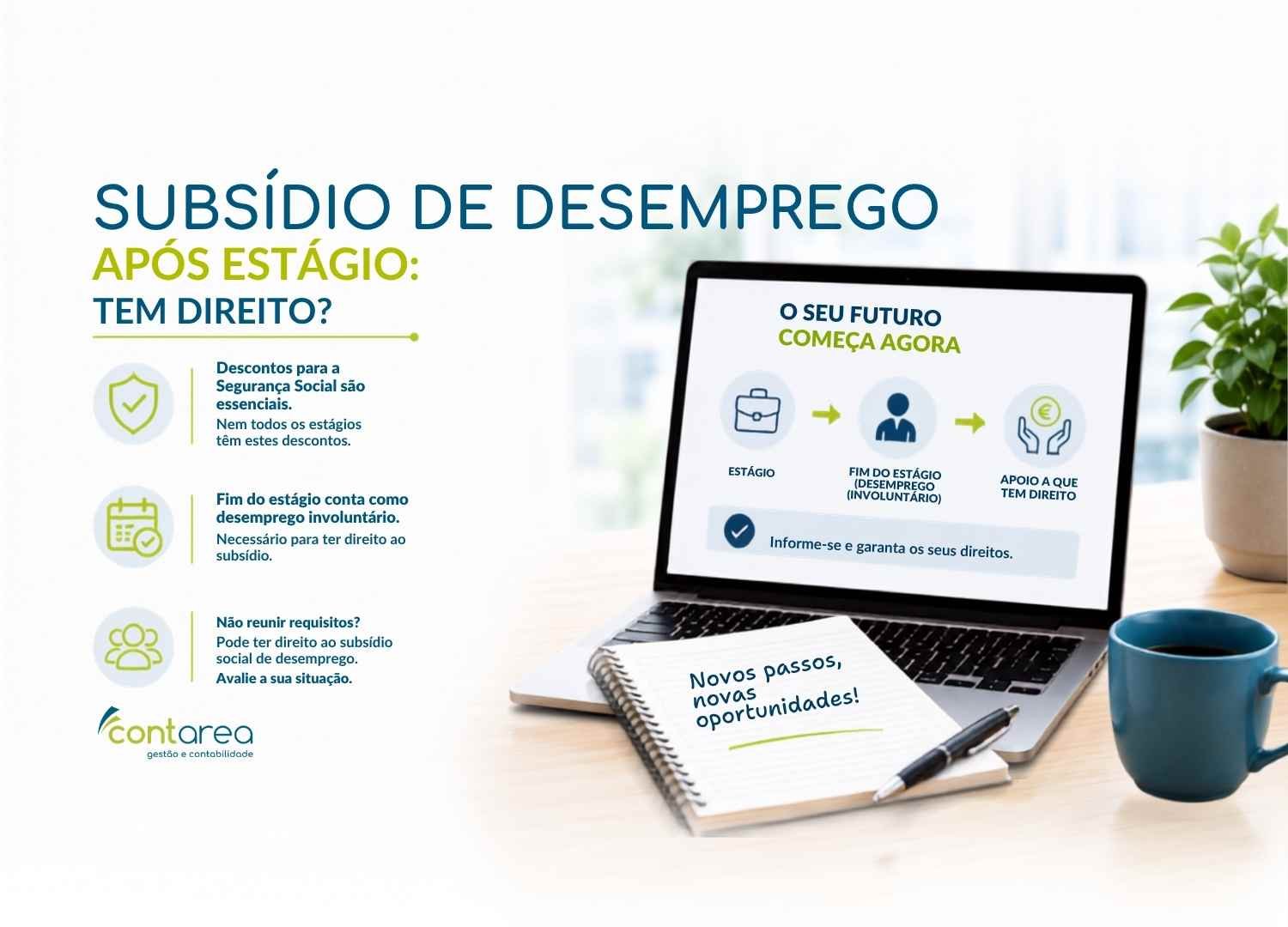 CONTAREA - GESTÃO E CONTABILIDADE - FAMALICÃO - Subsídio de Desemprego Após Estágio: Tem Direito?