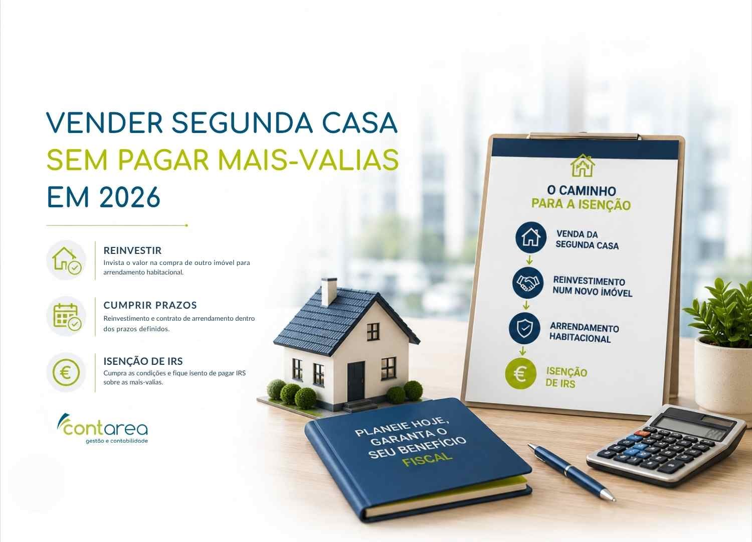 CONTAREA - GESTÃO E CONTABILIDADE - FAMALICÃO - VENDER SEGUNDA CASA SEM PAGAR MAIS-VALIAS EM 2026