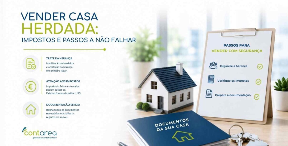 CONTAREA - GESTÃO E CONTABILIDADE - FAMALICÃO - Vender Casa Herdada: Impostos e Passos a Não Falhar