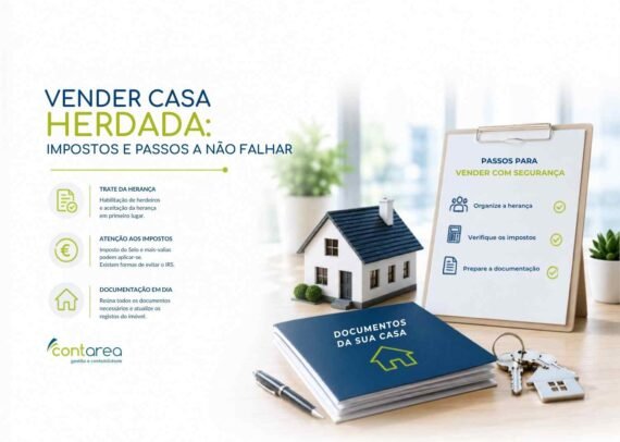 CONTAREA - GESTÃO E CONTABILIDADE - FAMALICÃO - Vender Casa Herdada: Impostos e Passos a Não Falhar