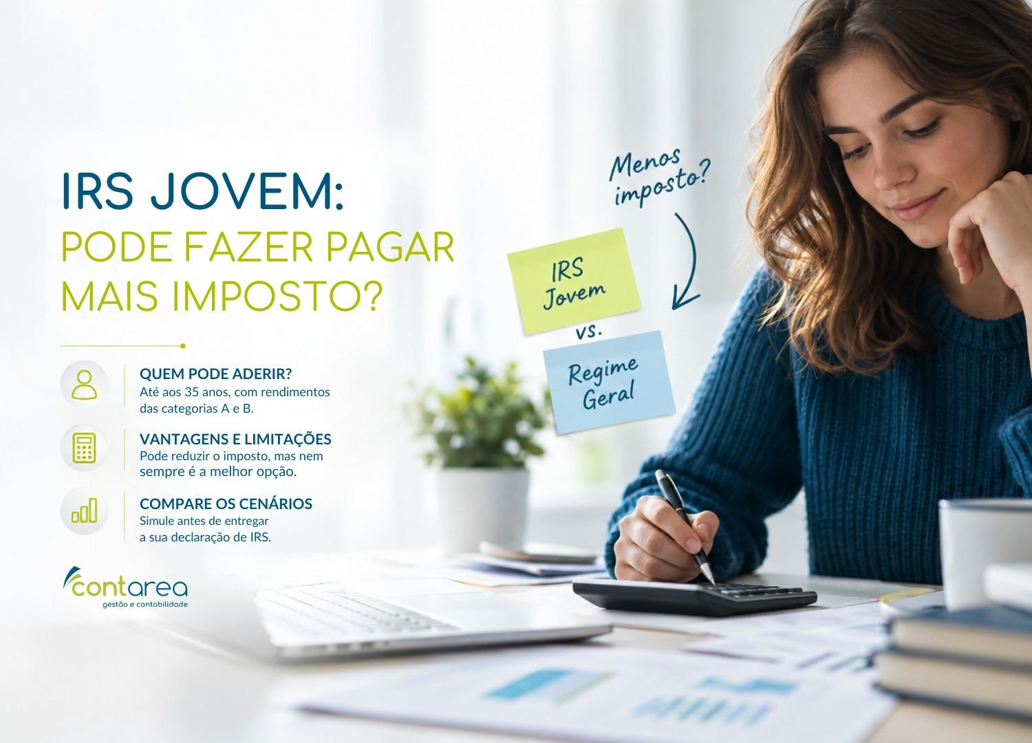 CONTAREA - GESTÃO E CONTABILIDADE - FAMALICÃO - IRS JOVEM: PODE FAZER PAGAR MAIS IMPOSTO?